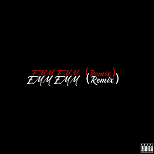 Emm Emm （remix）