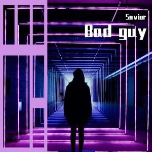 Billie Eilish-Bad guy（Savior remix）
