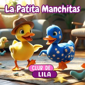 La Patita Manchitas (y el Pato Torpón)