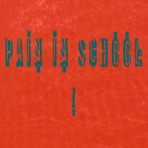 Pain in school