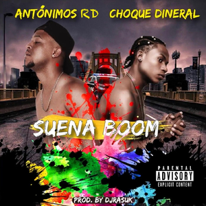 Suena Boom (feat. Choque Dineral)