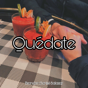 Quédate