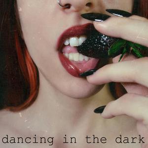 Dancing In The Dark