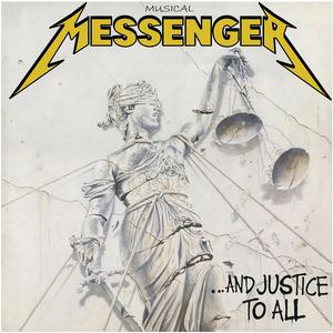 MUSICAL MESSENGER: AND JUSTICE TO ALL