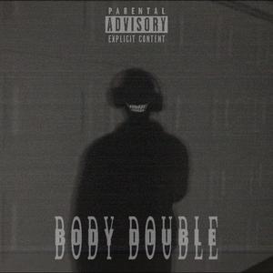 body double (feat. Kee & INCMPLT)