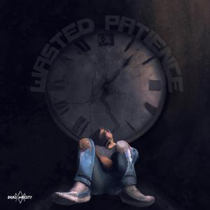 WASTED PATIENCE
