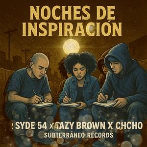 Noches de Inspiración (Tazy Brown, Chcho & Syde_54)