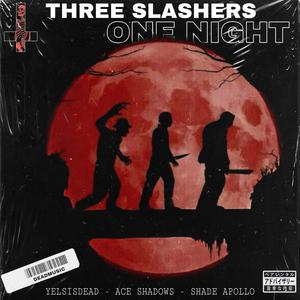 THREE SLASHERS, ONE NIGHT (feat. Shade Apollo)