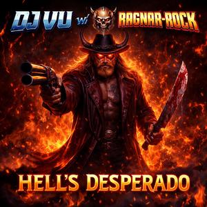 Hell's Desperado (feat. Ragnar-Rock) (Dj Vu Remix Special ed.)
