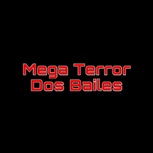 Mega Terror dos Bailes