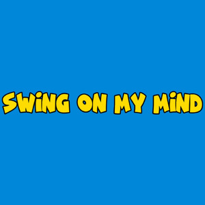 Swing On My Mind