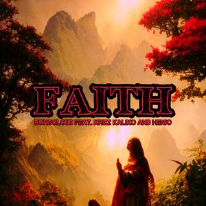 Faith (feat. Krizz Kaliko & Henjo)