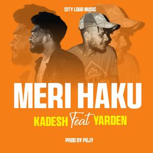 MERI HAKU (feat. Kadesh)