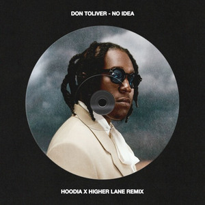 No Idea (Hoodia x Higher Lane Remix)