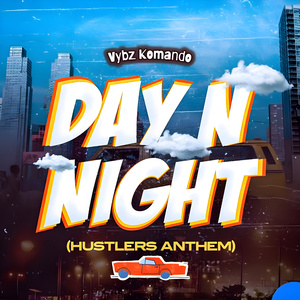 Day N Night (Hustlers Anthem)