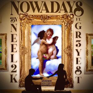 Nowadays (feat. Gr3ytest)