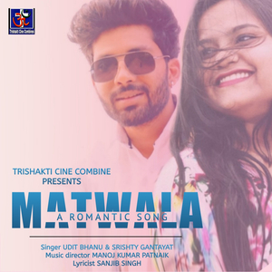 Matwala (A Romantic Song)