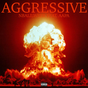 Aggresive (feat. Aapa)