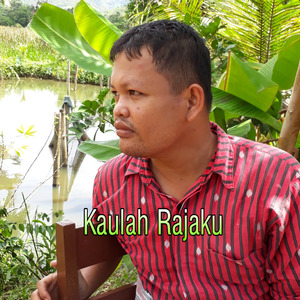 Kaulah Rajaku