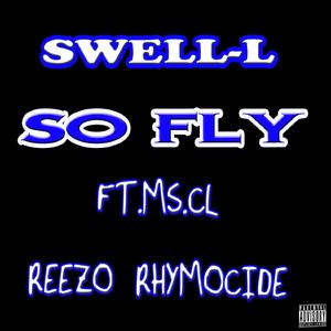 So Fly (feat. MS.CL & Reezo Rhymocide)