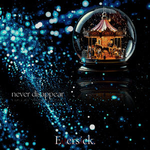 never disappear