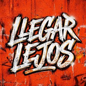 LLEGAR LEJOS
