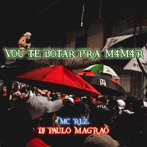VOU TE BOTAR PRA M4M4R