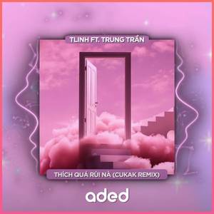 Thích Quá Rùi Nà (Cukak Remix)