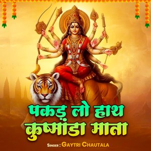 Pakad Lo Hath Kushmanda Mata