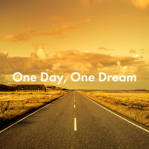 One Day, One Dream