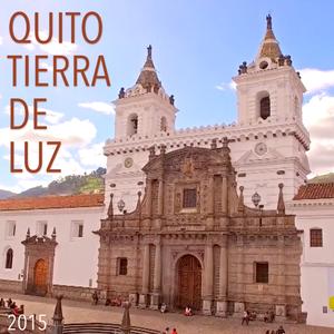 Tierra de Luz (feat. Juan Fernando Velasco, Daniel Paez, La Toquilla, Felipe Jácome & Ale Bayas) (2015 Version)