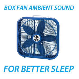 Box Fan Relax Mood