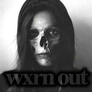 Wxrn Out