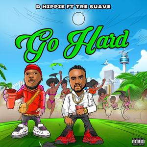 Go hard (feat. Tre Suave)