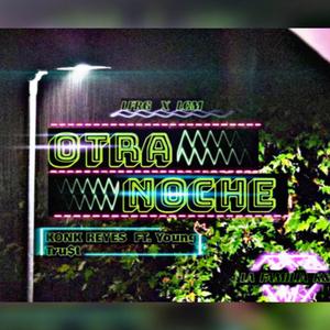 Otra Noche (feat. Young Tru$t)