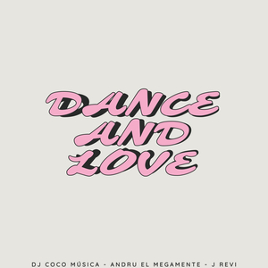 Dance And Love