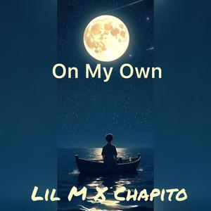 On My Own (feat. Chapito)
