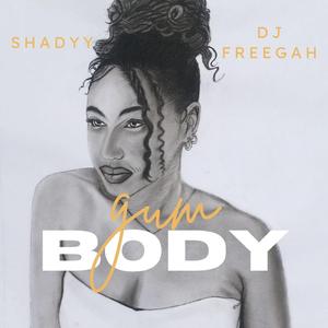 Gumbody (feat. DJ Freegah)