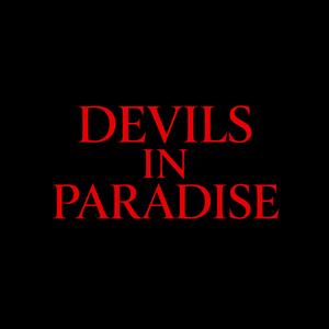 Devils in Paradise