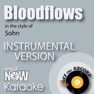 Bloodflows (In the Style of Sohn) [Instrumental Karaoke Version]