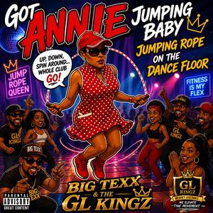 GOT ANNIE JUMPIN ON THE DANCE FLOOR (feat. BIG TEXX FREEDOM)