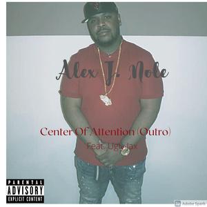 Center Of Attention OUTRO (feat. Ugly Jax)