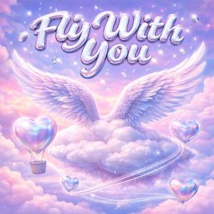 Fly With You