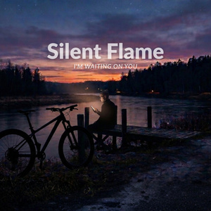 Silent Flame - I'm waiting on You