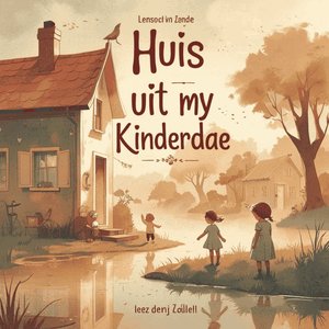 Huis Uit My Kinderdae