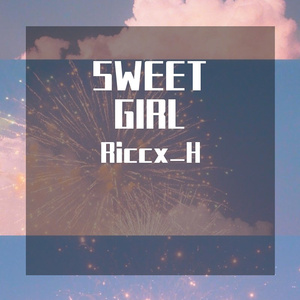 SWEET GIRL.