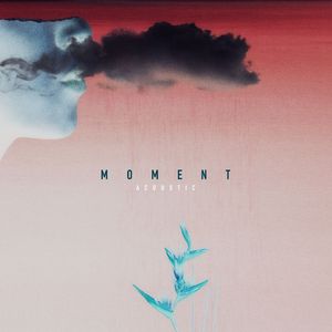 Moment (Acoustic)