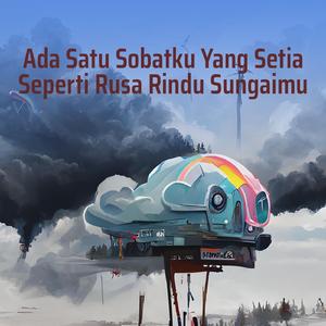 Ada Satu Sobatku Yang Setia Seperti Rusa Rindu Sungaimu