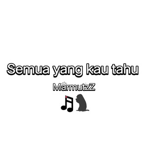 Semua yang kau tahu (Acoustic)