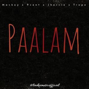 PAALAM (feat. Mackoy, 9cent, Jhervie & Trope)